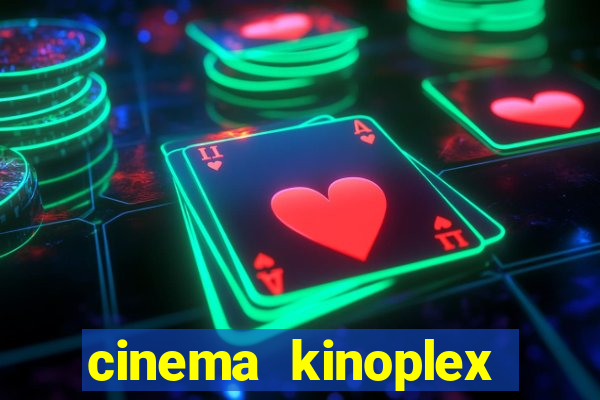 cinema kinoplex norte shopping